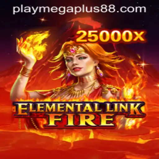 Discover the Enchanting World of ElementalLinkFire with MEGAPLUS88