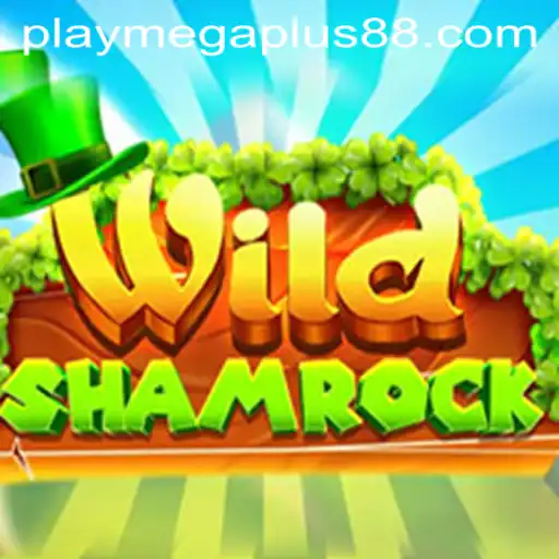 Unveiling WildShamrock: A Glimpse into the Mystical World of MEGAPLUS88